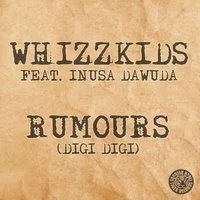 Whizzkidz feat. Inusa Dawuda - Rumours (Digi Digi)