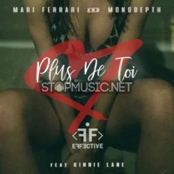 Mari Ferrari & Monodepth feat. Kinnie Lane - Plus De Toi