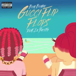 Bhad Bhabie feat. Lil Yachty - Gucci Flip Flops