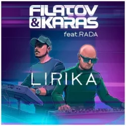 Filatov & Karas feat. Rada - Lirika