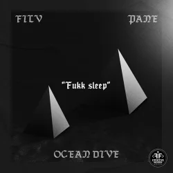 FILV feat. Ocean Dive & Pane - Fukk Sleep