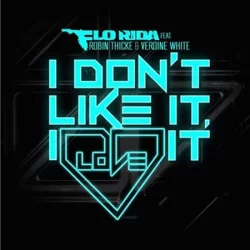 Flo Rida feat. Robin Thicke & Verdine White - I Dont Like It I Love It (XMiX)