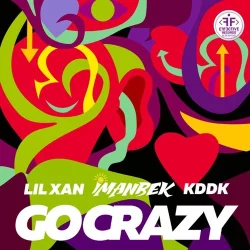 Imanbek feat. Lil Xan & Kddk - Go Crazy