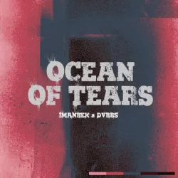 Imanbek & Dvbbs - Ocean Of Tears