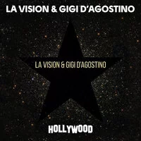 LA Vision & Gigi D'Agostino - Hollywood