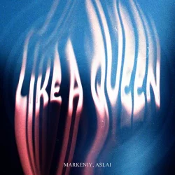 Markeniy feat. Aslai - Like A Queen