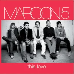 Maroon 5 - This Love