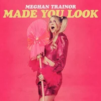 Meghan Trainor - Made You Look