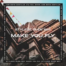 Stylezz & Rude Boy - Make You Fly (Extended Mix)