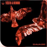 Tiesto & Deorro - Savage