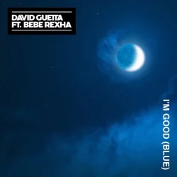 Bebe Rexha & David Guetta - I'm Good (Blue)