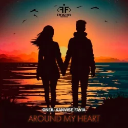 Oneil & Kanvise feat. Favia - Around My Heart