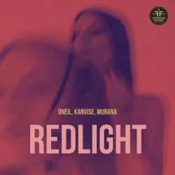 Oneil feat. Kanvise & Murana - Redlight