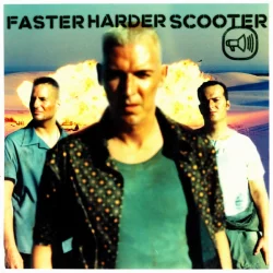 Scooter - Faster Harder Scooter