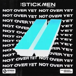 The Stickmen Project & Grace Grundy - Not Over Yet