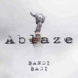 Bandi&Bagi - Ablaze