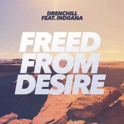 Drenchill feat. Indiiana - Freed From Desire