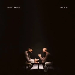 Night Tales - Only If