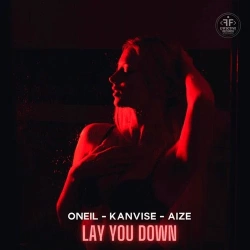 Oneil feat. Kanvise & Aize - Lay You Down