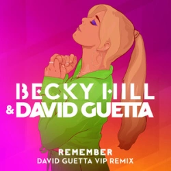 Becky Hill & David Guetta - Remember (David Guetta VIP Remix)