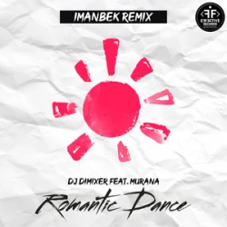 DJ Dimixer & Murana - Romantic Dance [Imanbek Remix]