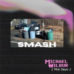 Michael Wilbur - Smash