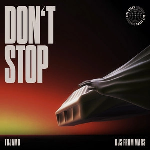 Tujamo & DJs From Mars - Don't Stop