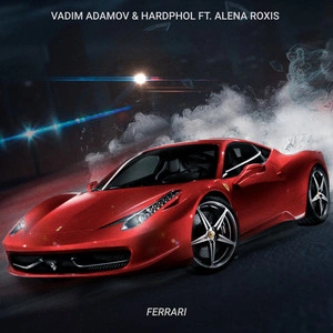 Vadim Adamov feat. Hardphol & Alena Roxis - Ferarri