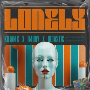 Kilian K feat. R4ury & Betastic - Lonely