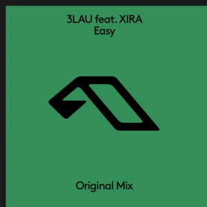 3lau feat. Xira - Easy