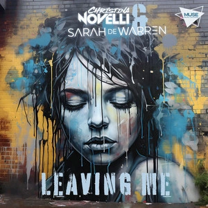 Christina Novelli & Sarah de Warren - Leaving Me