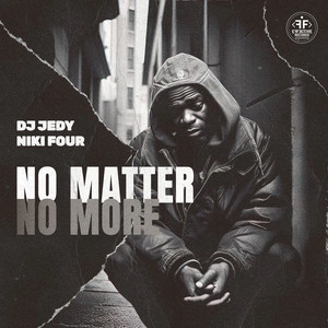 DJ Jedy & Niki Four - No Matter No More