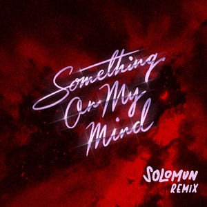 Duke Dumont & Purple Disco Machine - Something On My Mind (Solomun Remix)