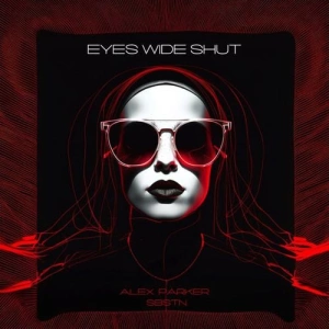 Alex Parker feat. Sbstn - Eyes Wide Shut