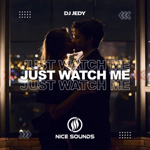 DJ Jedy - Just Watch Me