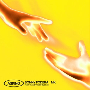 Sonny Fodera & MK feat. Clementine Douglas - Asking