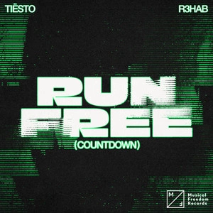 Tiësto & R3HAB - Run Free (Countdown)