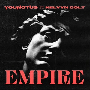 YouNotUs & Kelvyn Colt - Empire