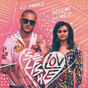 DJ Snake & Selena Gomez - Selfish Love