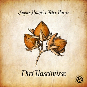 Jaques Raupé & Felix Harrer - 3 Haselnüsse