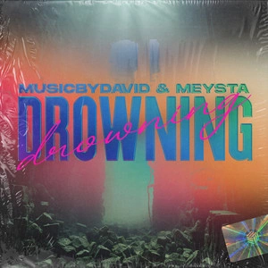 MusicByDavid & Meysta - Drowning (Extended Mix)