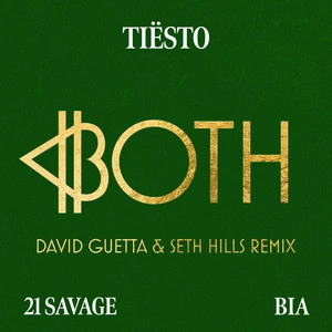 Tiësto feat. 21 Savage & BIA - BOTH (David Guetta & Seth Hills Remix)