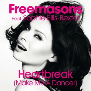 Freemasons feat. Sophie Ellis-Bextor - Heartbreak (Make Me a Dancer)