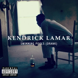 Kendrick Lamar - Swimming Pools (Drank)