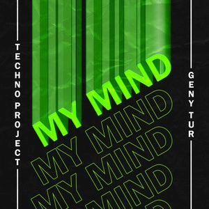 Techno Project & Geny Tur - My Mind