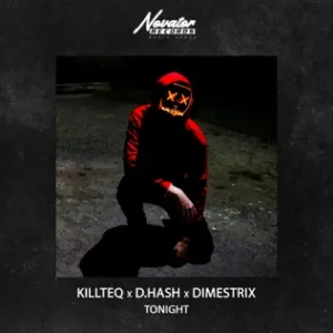 Killteq feat. D.Hash & Dimestrix - Tonight