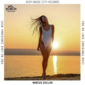 Marcus Dielen - You're Love (Original Mix)