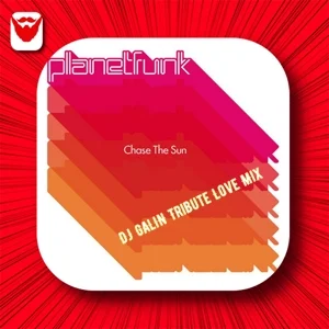 Planet Funk - Chase The Sun (DJ Galin Tribute Love Mix)