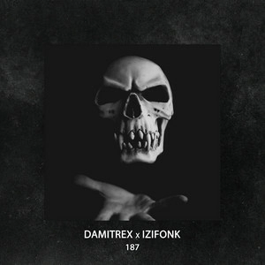 DAMITREX & IZIFONK - 187