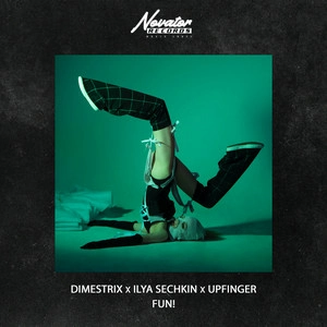 DIMESTRIX & ILYA SECHKIN & UPFINGER - Fun!